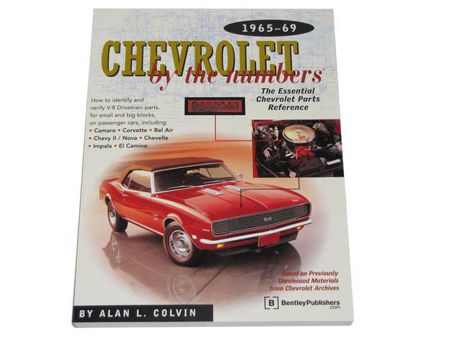 Chevrolet By The Numbers, 1965-69 Models Book, Softbound, 356 Pages and 360 Photos / Illustrations
