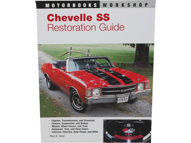 BOOK, Chevelle SS Restoration Guide, Softbound, 240 Pages, Includes all the vital numbers to assure authenticity, including original parts numbers