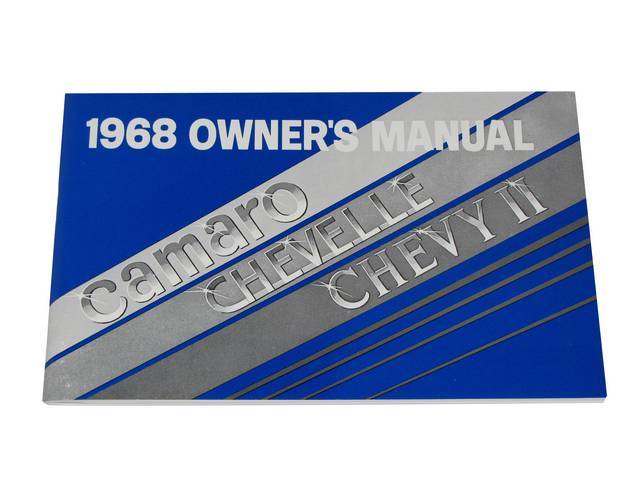 1968 Owners Manual, Camaro, Chevelle and Nova, reproduction