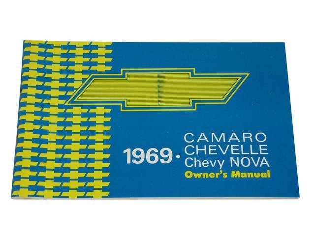 1969 Owners Manual, Camaro, Chevelle and Nova, reproduction