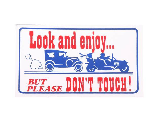 Magnetic Sign, *LOOK AND ENJOY, BUT PLEASE DO NOT TOUCH*