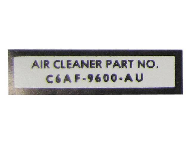 Air Cleaner Engine Decal, Air Cleaner Part No. C6AF-9600-AU