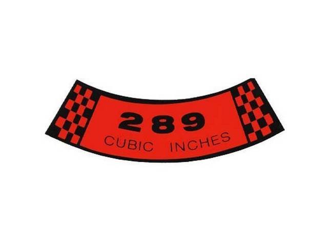 DECAL, Air Cleaner, 289 Cubic Inches, orange and black