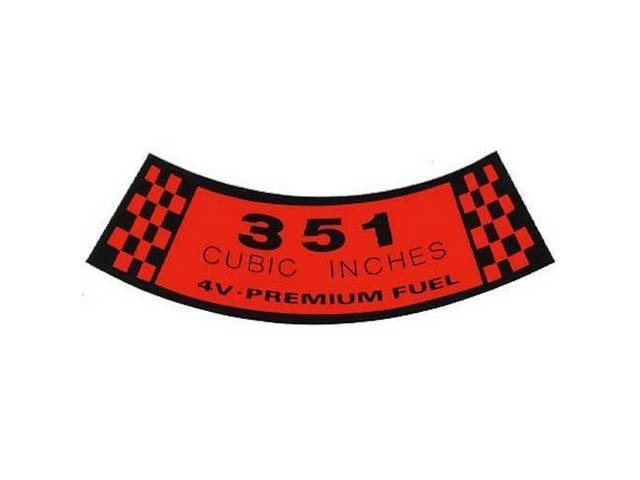 Air Cleaner Engine Decal, 351 Cubic Inches 4V-Premium Fuel