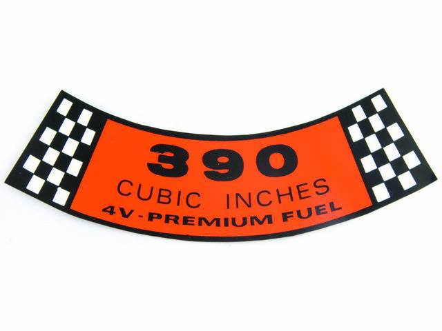 Air Cleaner Engine Decal, 390 Cubic Inches 4V-Premium Fuel