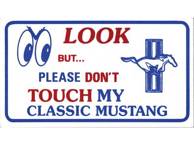 Look But..Please Dont Touch My Classic Mustang Magnetic Sign