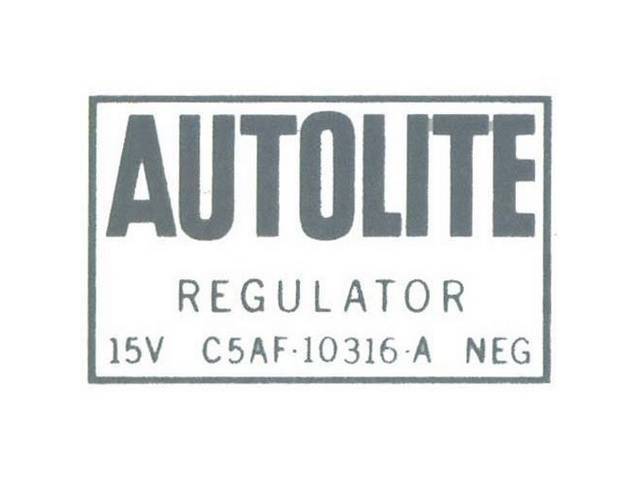 Voltage Regulator Identification Engine Compartment Decal, Autolite Regulator C5AF-10316-A