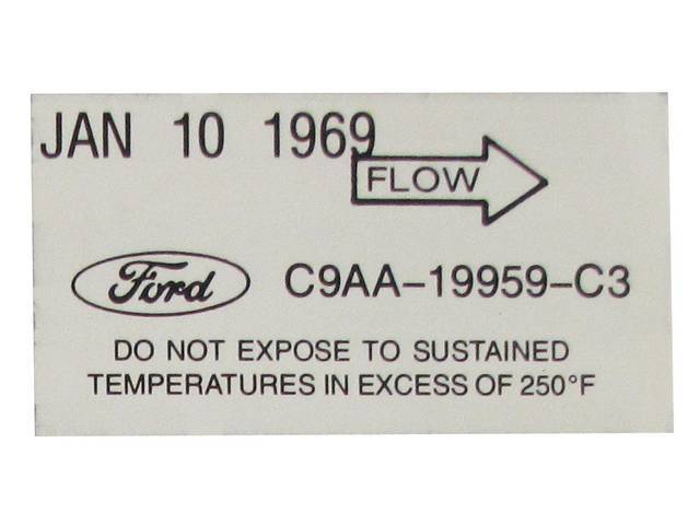 Air Conditioning Filter/Dryer Engine Compartment Decal, Jan 10 1969 Flow Ford C9AA-19959-C3