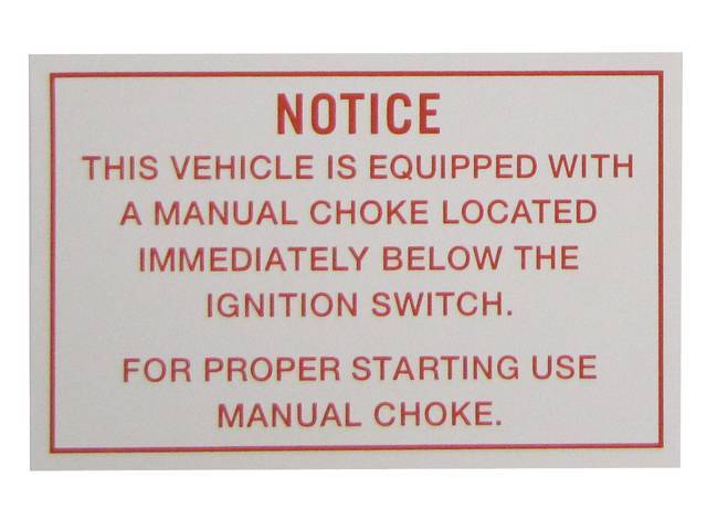 TAG, Interior, Choke Instruction