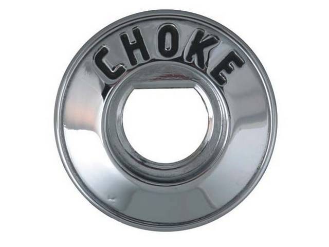 BEZEL, CHOKE