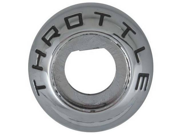 BEZEL, THROTTLE